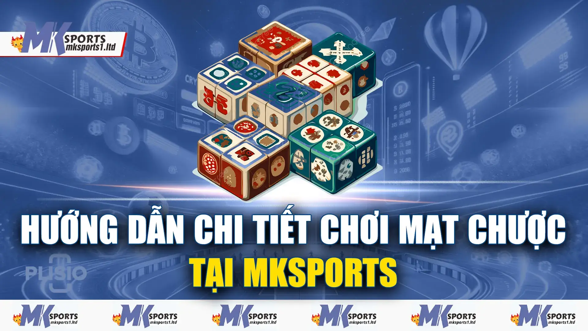 Hướng dẫn chi tiết cách chơi mạt chược Mksports