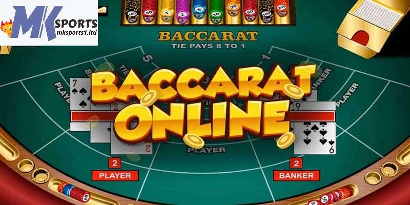 Giới thiệu về game bài baccarat tại MKsports